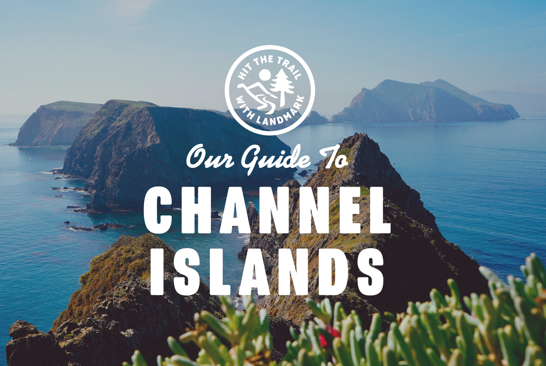 Hit the Trail with Landmark - One Day at Channel Islands National Park