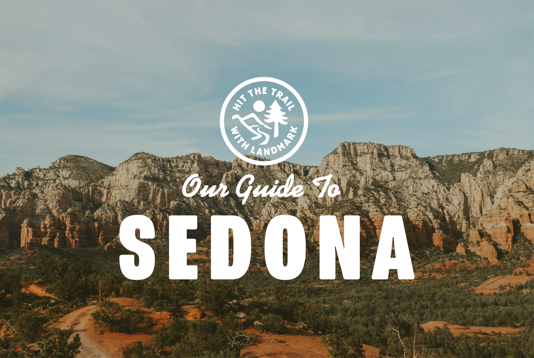 Hit the Trail with Landmark - Two Days In Sedona