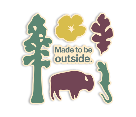 Made to Be Outside Stickers Sticker