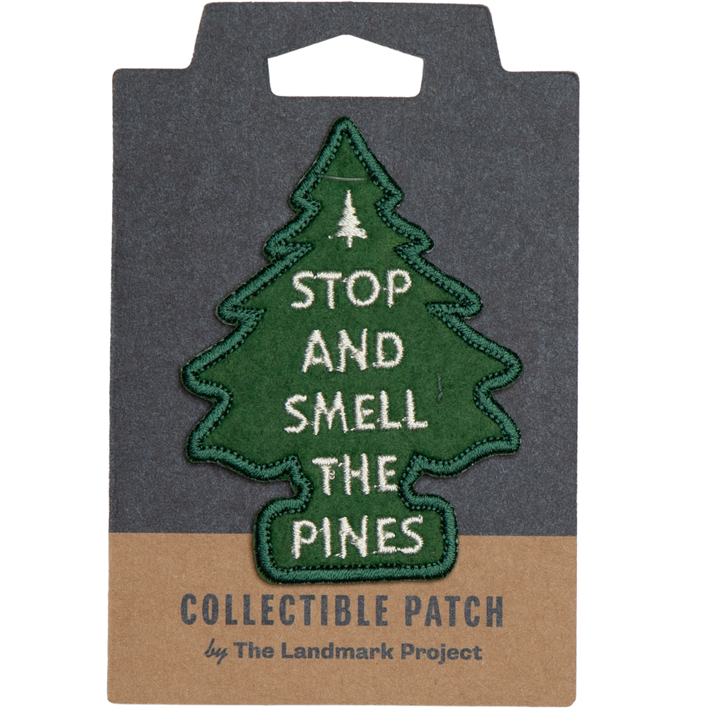 Stop and Smell the Pines Embroidered Patch Patch