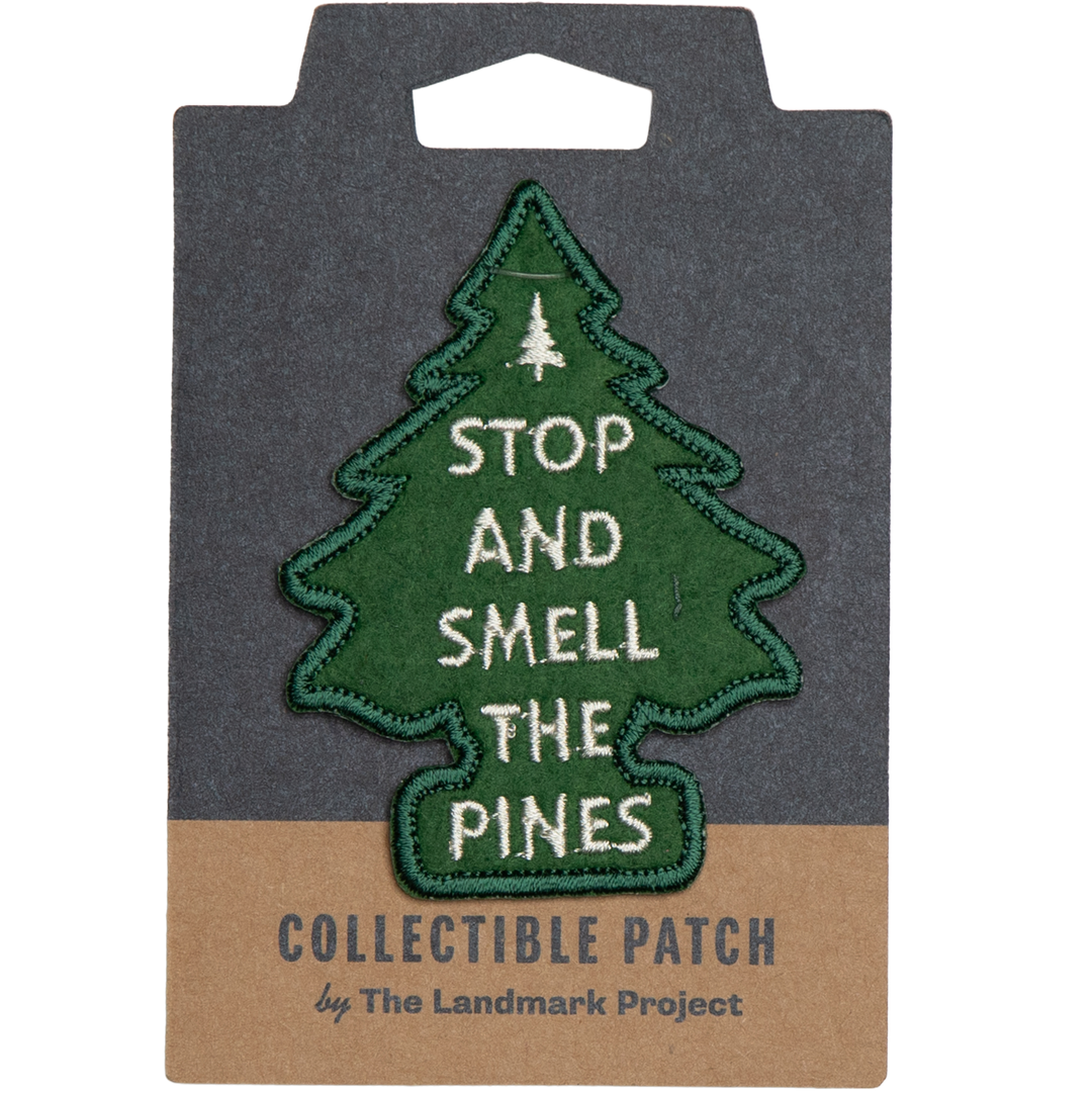 Stop and Smell the Pines Embroidered Patch Patch