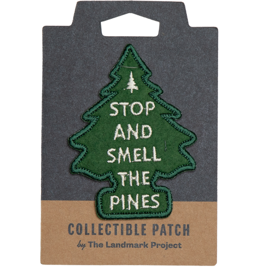 Stop and Smell the Pines Embroidered Patch Patch