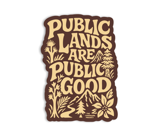 Public Lands Are Public Good Sticker Sticker